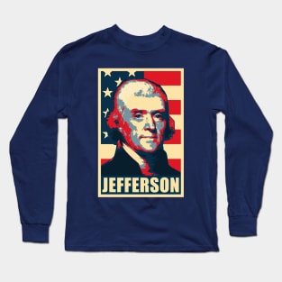 Thomas Jefferson Propaganda Poster Pop Art Long Sleeve T-Shirt